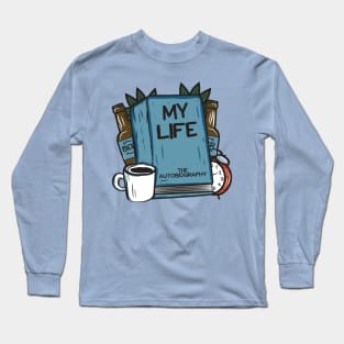 my life Long Sleeve T-Shirt